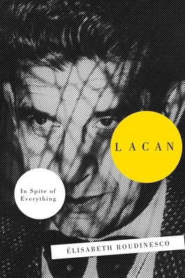 Lacan: In Spite Of Everything