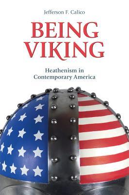 Being Viking: Heathenism in Contemporary America