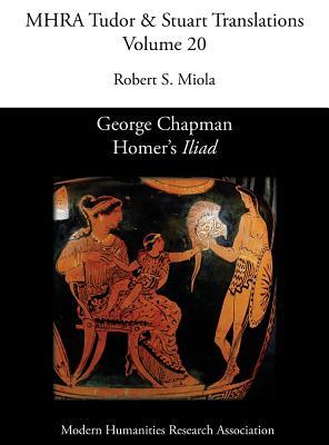 George Chapman, Homer's 'Iliad'