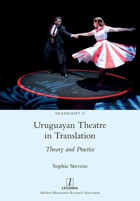 Uruguayan Theatre in Translation: Theory and Practice Subscription