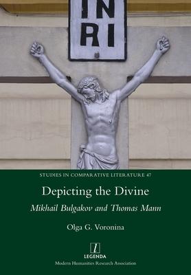 Depicting the Divine: Mikhail Bulgakov and Thomas Mann Subscription