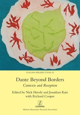 Dante Beyond Borders: Contexts and Reception