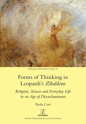 Forms of Thinking in Leopardi's Zibaldone: Religion, Science and Everyday Life in an Age of Disenchantment