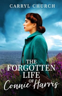 The Forgotten Life of Connie Harris: The beautifully written and absolutely unputdownable story for 2024