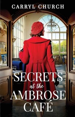 Secrets at the Ambrose Caf: An emotional and heartfelt historical romance