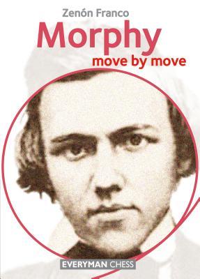 Morphy: Move by Move