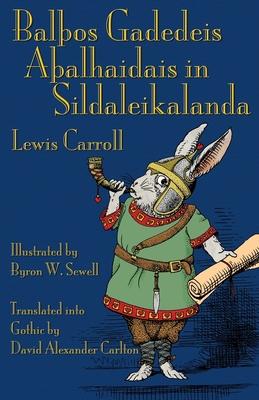 Balos Gadedeis Aalhaidais in Sildaleikalanda: Alice's Adventures in Wonderland in Gothic