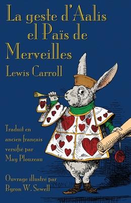 La geste d'Aalis el Pas de Merveilles: Alice's Adventures in Wonderland in Old French