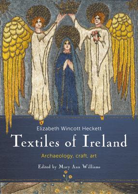 Textiles of Ireland: Archaeology, Craft, Art Subscription