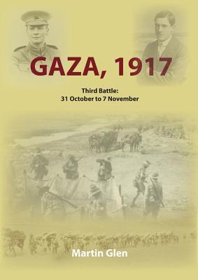 Gaza 1917: Third Battle 31 October to 7 November