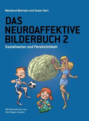 Das Neuroaffektive Bilderbuch 2: Sozialisation und Persnlichkeit