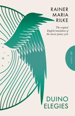 Duino Elegies, Deluxe Edition: The Original English Translation of Rilke's Landmark Poetry Cycle, by Vita and Edward Sackville-West - Reissued for the Subscription