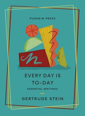 Every Day Is To-Day: Essential Writings