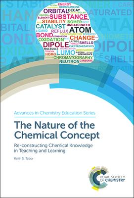 Nature of the Chemical Concept: Re-Constructing Chemical Knowledge in Teaching and Learning