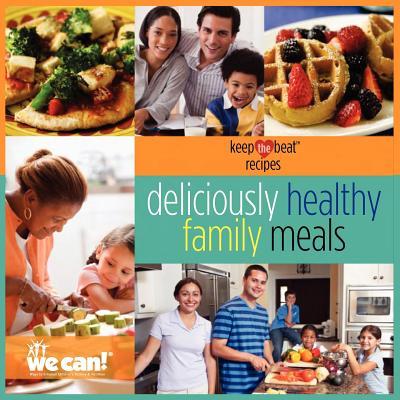 Keep the Beat Recipes: Deliciously Healthy Family Meals