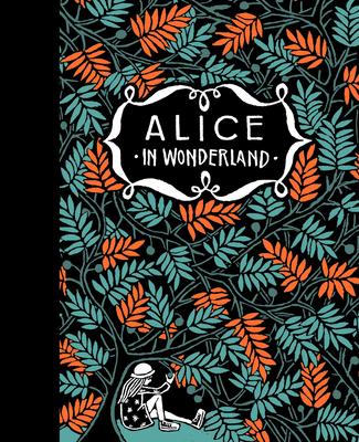 Alice's Adventures in Wonderland & Through the Looking Glass