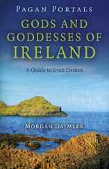 Pagan Portals - Gods and Goddesses of Ireland: A Guide to Irish Deities Subscription