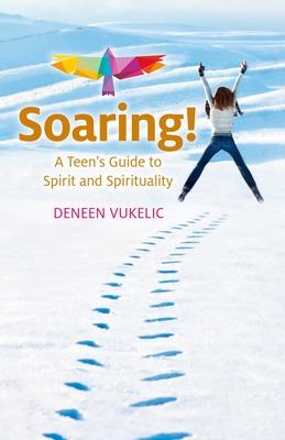Soaring - A Teen's Guide to Spirit and Spirituality Subscription