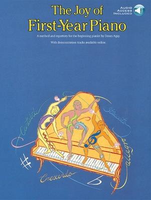 The Joy of First-Year Piano: A Method and Repertory for the Beginning Pianist [With CD (Audio)]