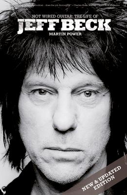 Hot Wired Guitar: The Life of Jeff Beck