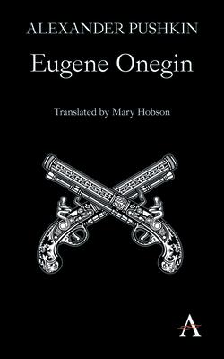 Eugene Onegin: A Novel in Verse