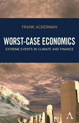 Worst-Case Economics: Extreme Events in Climate and Finance