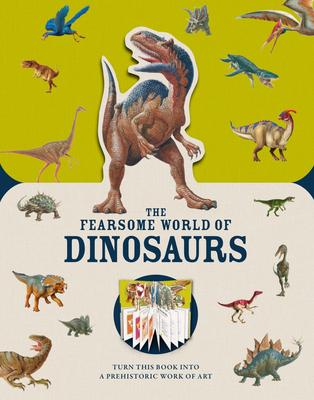 Paperscapes: The Fearsome World of Dinosaurs: Turn This Book Into a Prehistoric Work of Art