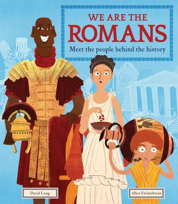 We Are the Romans: Meet the People Behind the History