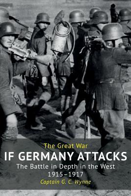 If Germany Attacks: The Battle In Depth In The West (1915-1917)