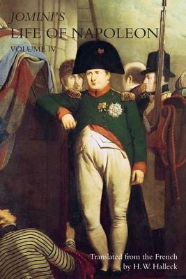 JOMINI's LIFE OF NAPOLEON: Volume 4