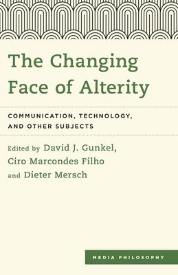 The Changing Face of Alterity: Communication, Technology, and Other Subjects Subscription