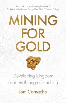 Mining for Gold: Developing Kingdom Leaders through Coaching