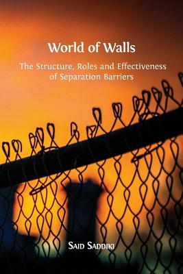 World of Walls: The Structure, Roles and Effectiveness of Separation Barriers