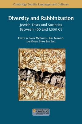 Diversity and Rabbinization: Jewish Texts and Societies between 400 and 1000 CE Subscription