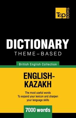 Theme-based dictionary British English-Kazakh - 7000 words