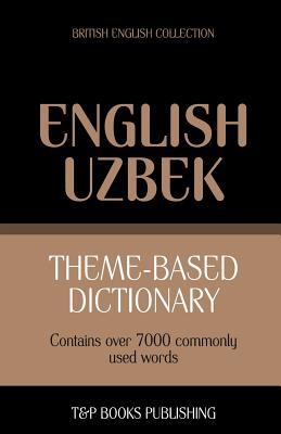 Theme-based dictionary British English-Uzbek - 7000 words