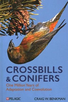 Crossbills and Conifers: One Million Years of Adaptation and Coevolution Subscription