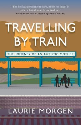 Travelling by Train: The Journey of an Autistic Mother Subscription
