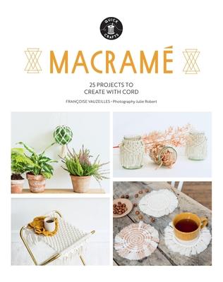 Macram: 25 Super Simple Projects for Your Home