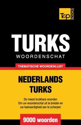 Thematische woordenschat Nederlands-Turks - 9000 woorden