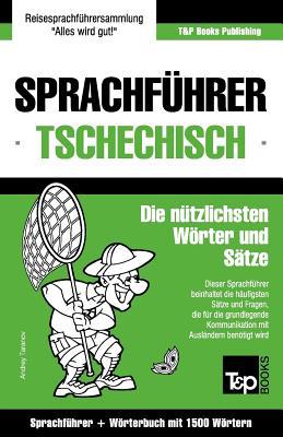 Sprachfhrer Deutsch-Tschechisch und Kompaktwrterbuch mit 1500 Wrtern