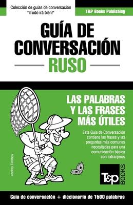 Gua de Conversacin Espaol-Ruso y diccionario conciso de 1500 palabras