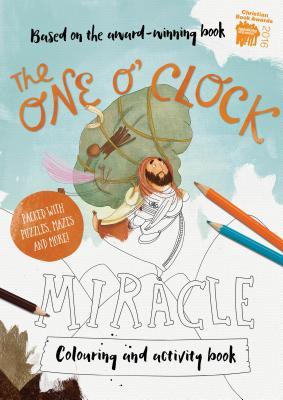 The One O'Clock Miracle Coloring & Activity Book: Coloring, Puzzles, Mazes and More