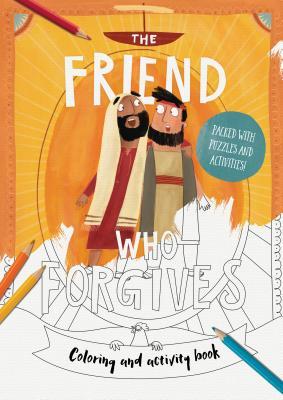 The Friend Who Forgives Coloring and Activity Book: Packed with Puzzles and Activities