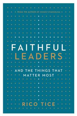 Faithful Leaders: And the Things That Matter Most