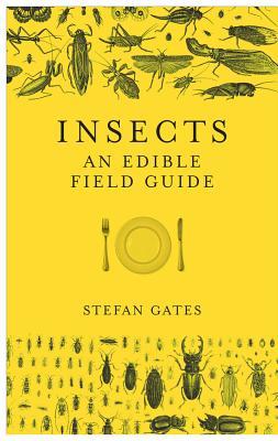 Insects: An Edible Field Guide