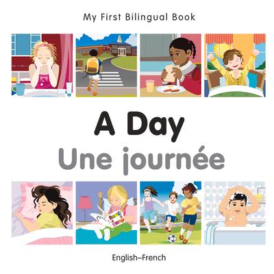 My First Bilingual Book-A Day (English-French)