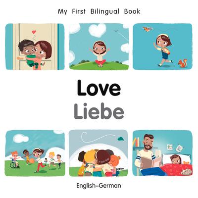 My First Bilingual Book-Love (English-German)