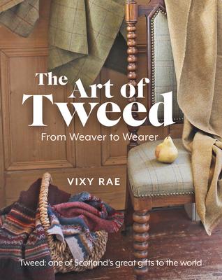 The Art of Tweed: From Weaver to Wearer