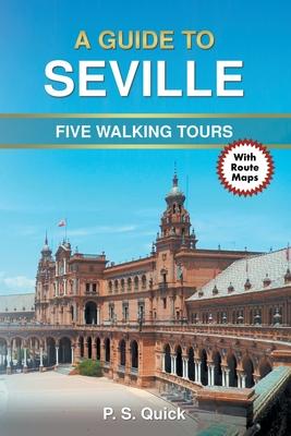 A Guide to Seville: Five Walking Tours